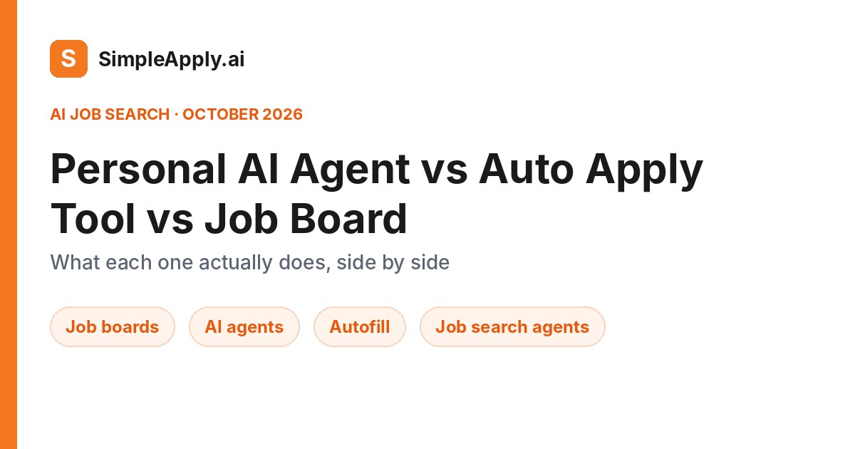 Personal AI Agent vs Auto Apply Tool vs Job Board: Which to Use